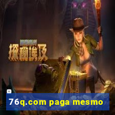 76q.com paga mesmo